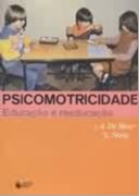 PSICOMOTRICIDADE: EDUCACAO E REEDUCACAO