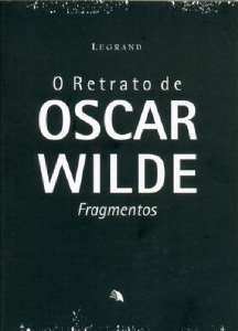 Retrato De Oscar Wilde, O - Fragmentos - Edição De Bolso