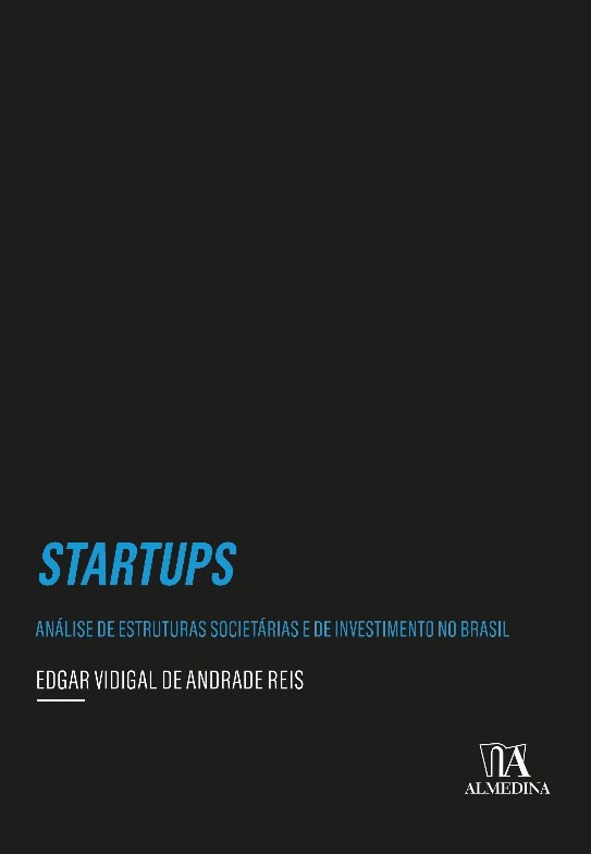 Startups: Análise de Estruturas Societárias e de Investimento no Brasil