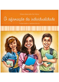 AFIRMACAO DA INDIVIDUALIDADE, A - PUBERDADE E ADOLESCENCIA