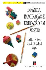 Infância: Imaginação e Educação em Debate