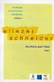 Eliezer Schneider - Pioneiros Da Psicologia Brasileira - Vol 1
