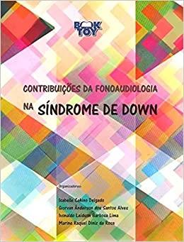 CONTRIBUIÇÕES DA FONOAUDIOLOGIA NA SÍNDROME DE DOWN