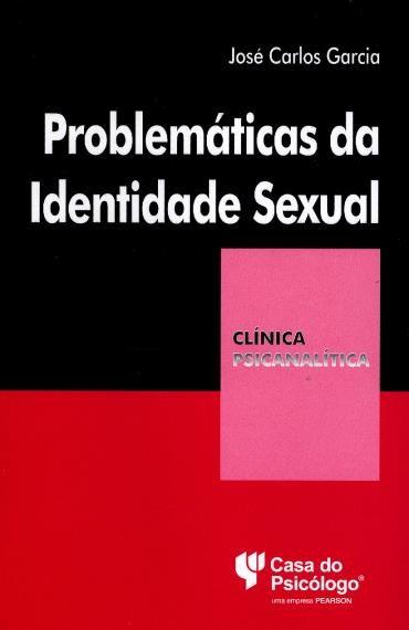 Problemáticas Da Identidade Sexual - Coleção Clínica Psicanalítica