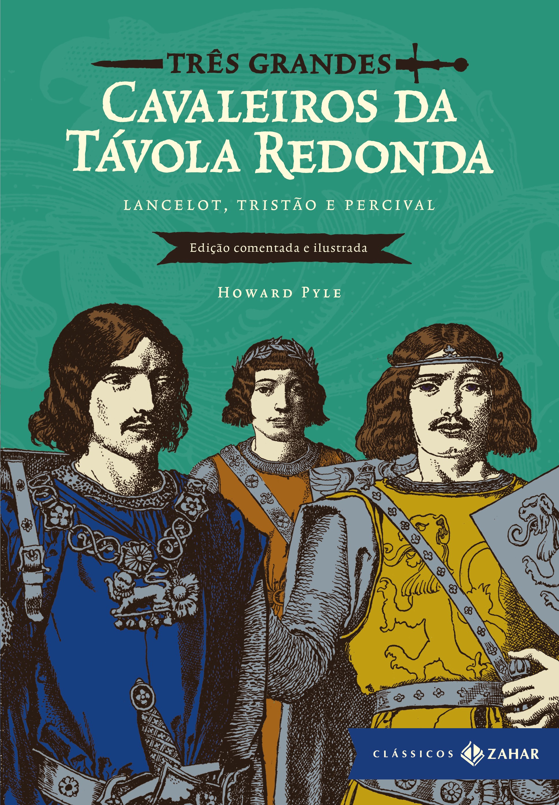 Tres Grandes Cavaleiros da Tavola Redonda: Lancelot, Tristão e Percival