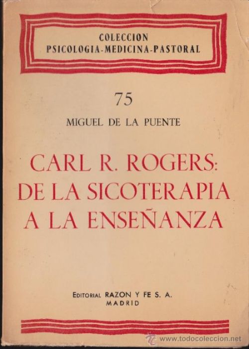 CARL R. ROGERS: DE LA SICOTERAPIA A LA EXSEÑANZA