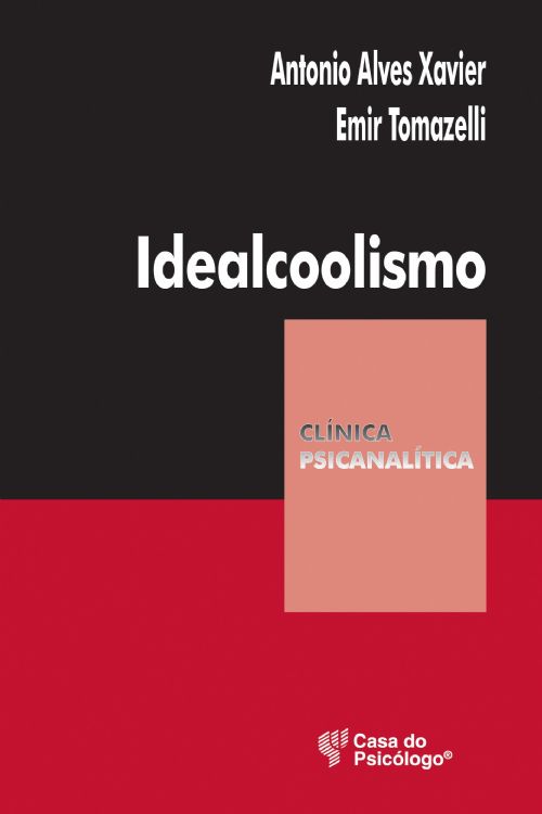 IDEALCOOLISMO - COLEÇÃO CLÍNICA PSICANALÍTICA
