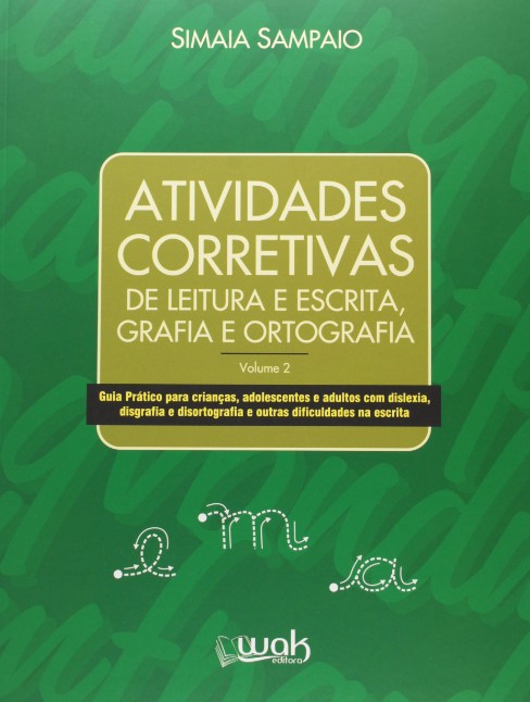 Atividades Corretivas:: Leitura E Escrita, Grafia E Ortografia - Vol. 2