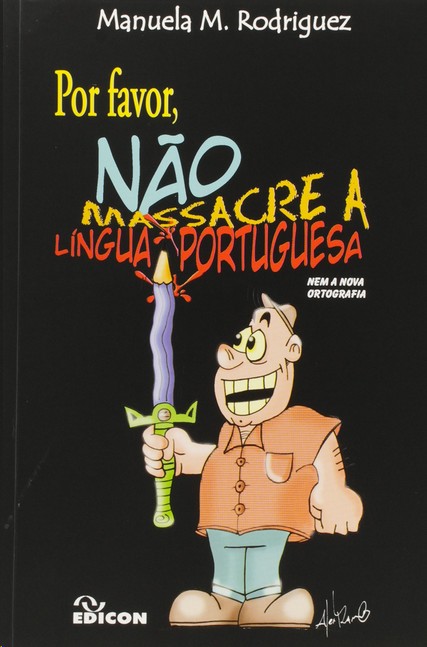 Por Favor Não Massacre a Língua Portuguesa