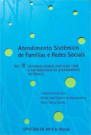 ATENDIMENTO SISTEMICO DE FAMILIAS E REDES SOCIAIS VOL III