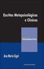 ESCRITOS METAPSICOLÓGICOS E CLÍNICOS - COLEÇÃO CLÍNICA PSICANALÍTICA