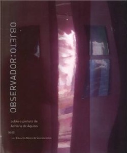 Observador: Objeto- Sobre A Pintura De Adriano De Aquino