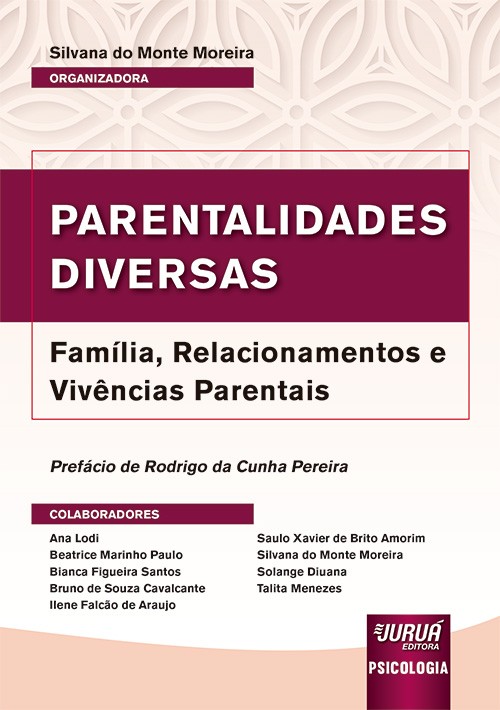 Parentalidades Diversas - Família, Relacionamentos e Vivências Parentais