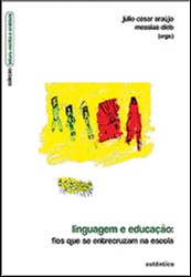 Linguagem e Educação - Fios Que Se Entrecruzam na Escola
