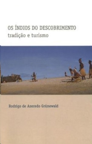 Índios do Descobrimento, Os: Tradição e Turismo