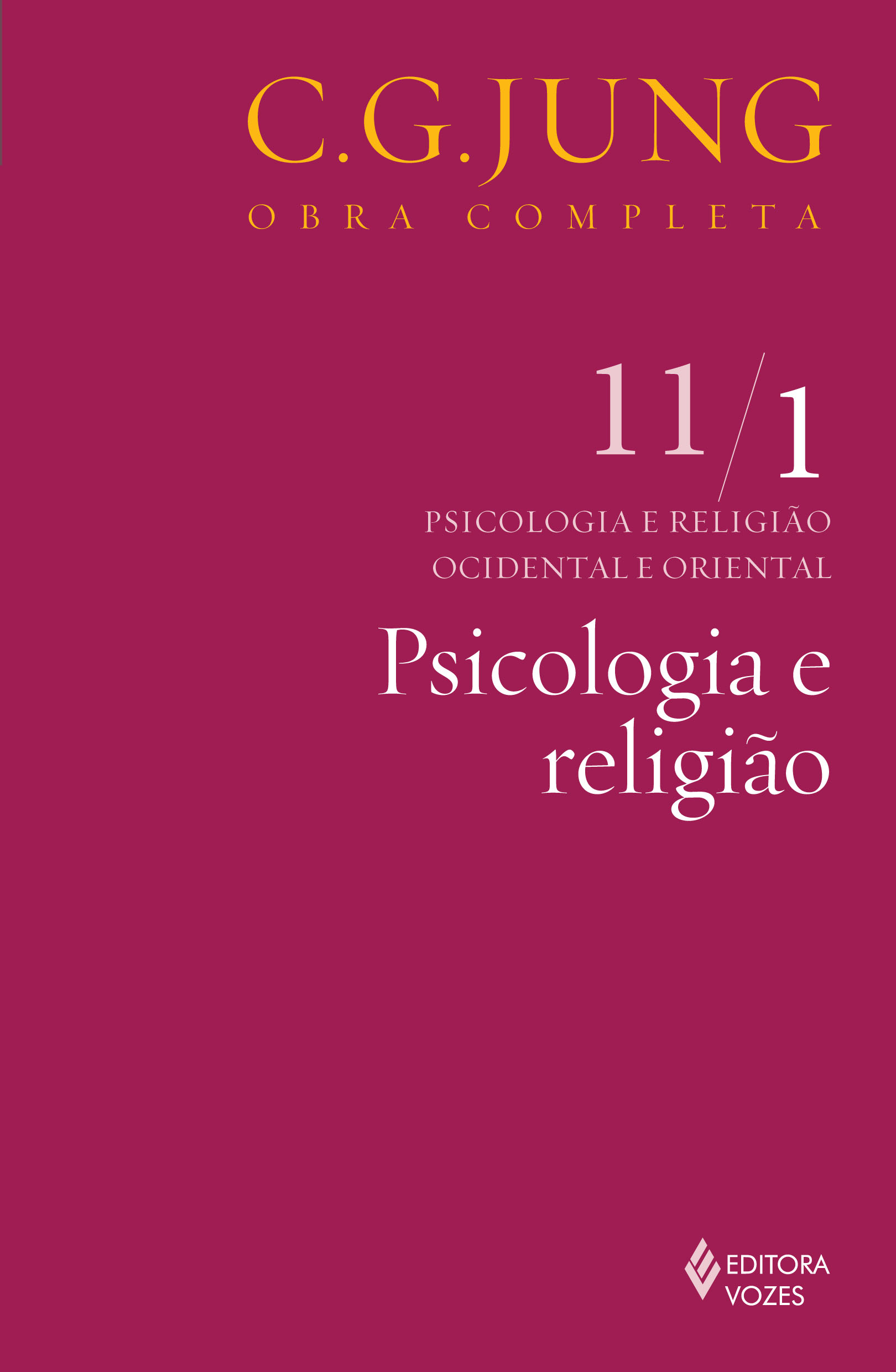 PSICOLOGIA E RELIGIAO - COL.OBRAS COMPLETAS DE C.G.JUNG
