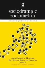 Sociodrama e Sociometria - Aplicações Clínicas