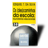 (DES)CAMINHOS DA ESCOLA - TRAUMATISMOS EDUCACIONAIS, OS - 58