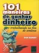 101 MANEIRAS DE GANHAR DINHEIRO TRABALHANDO NO FIM DE SEMANA
