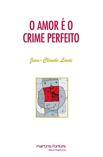 Amor é o Crime Perfeito, O