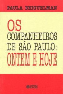 Companheiros de São Paulo, Os - Ontem E Hoje