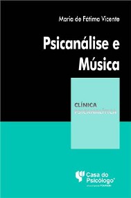 Psicanálise E Música - Coleção Clínica Psicanalítica