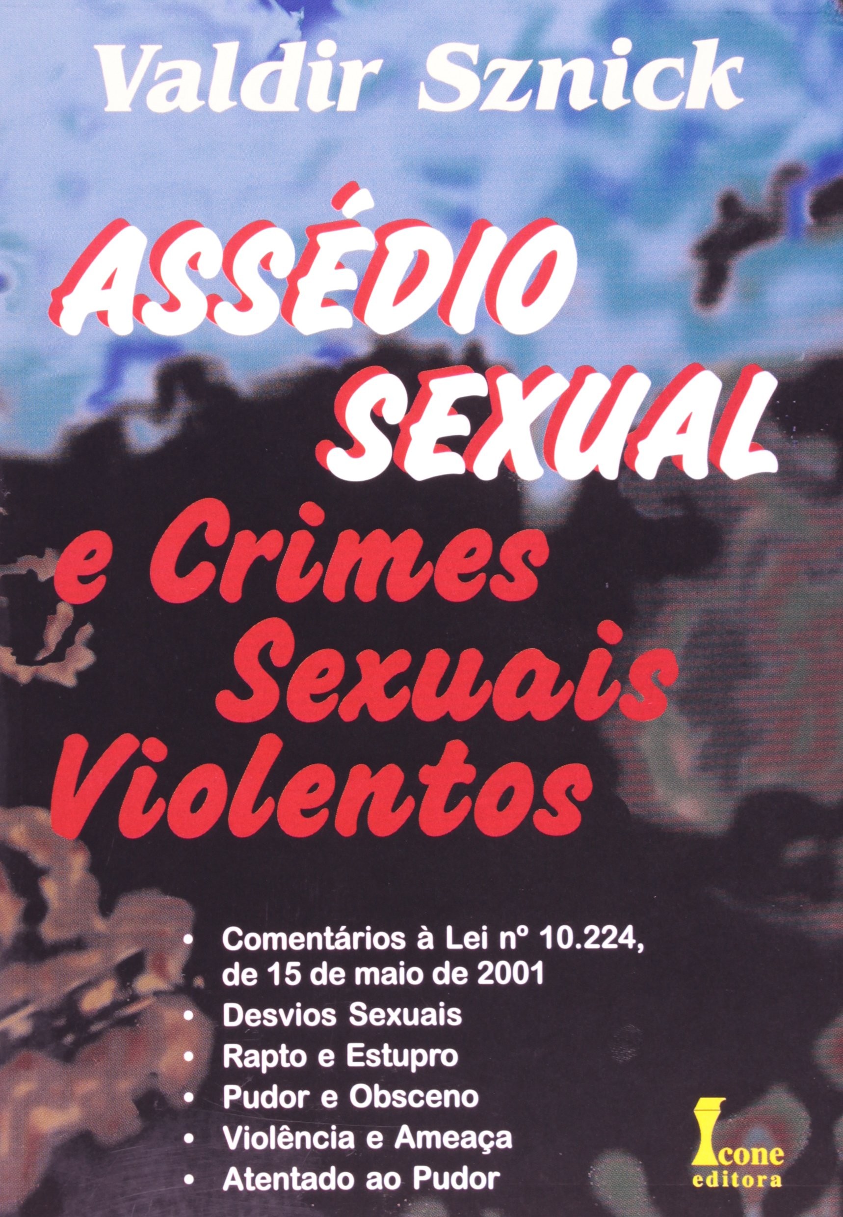 Assédio Sexual e Crimes Sexuais Violentos
