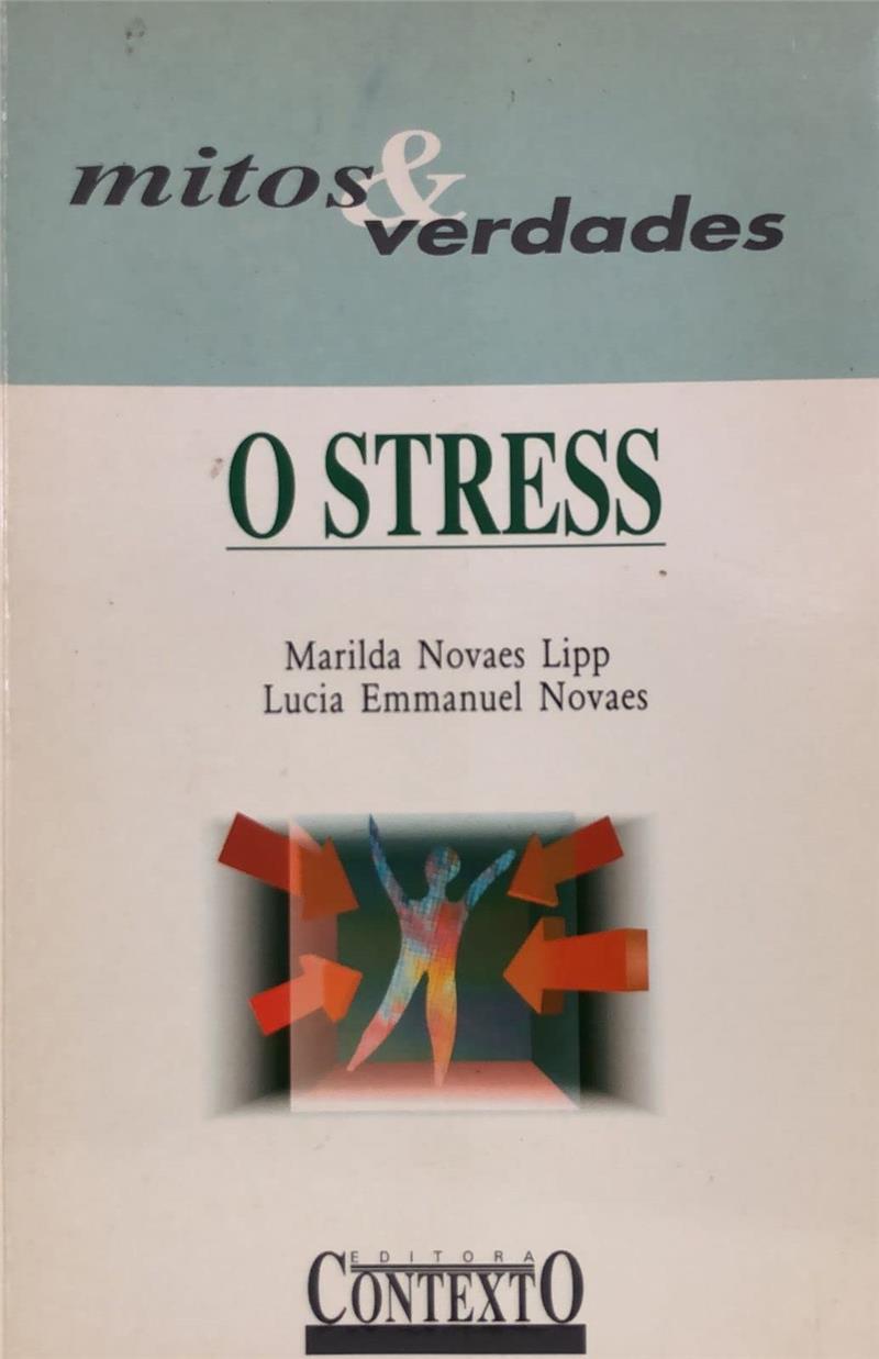 STRESS, O - CONHECER E ENFRENTAR