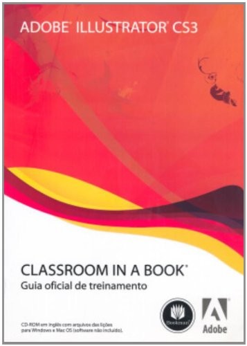 Illustrator CS3 - Classroom in a Book - Guia Oficial de Treinamento