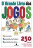 JOGOS - 250 JOGOS DO MUNDO INTEIRO PARA TODAS AS IDADES