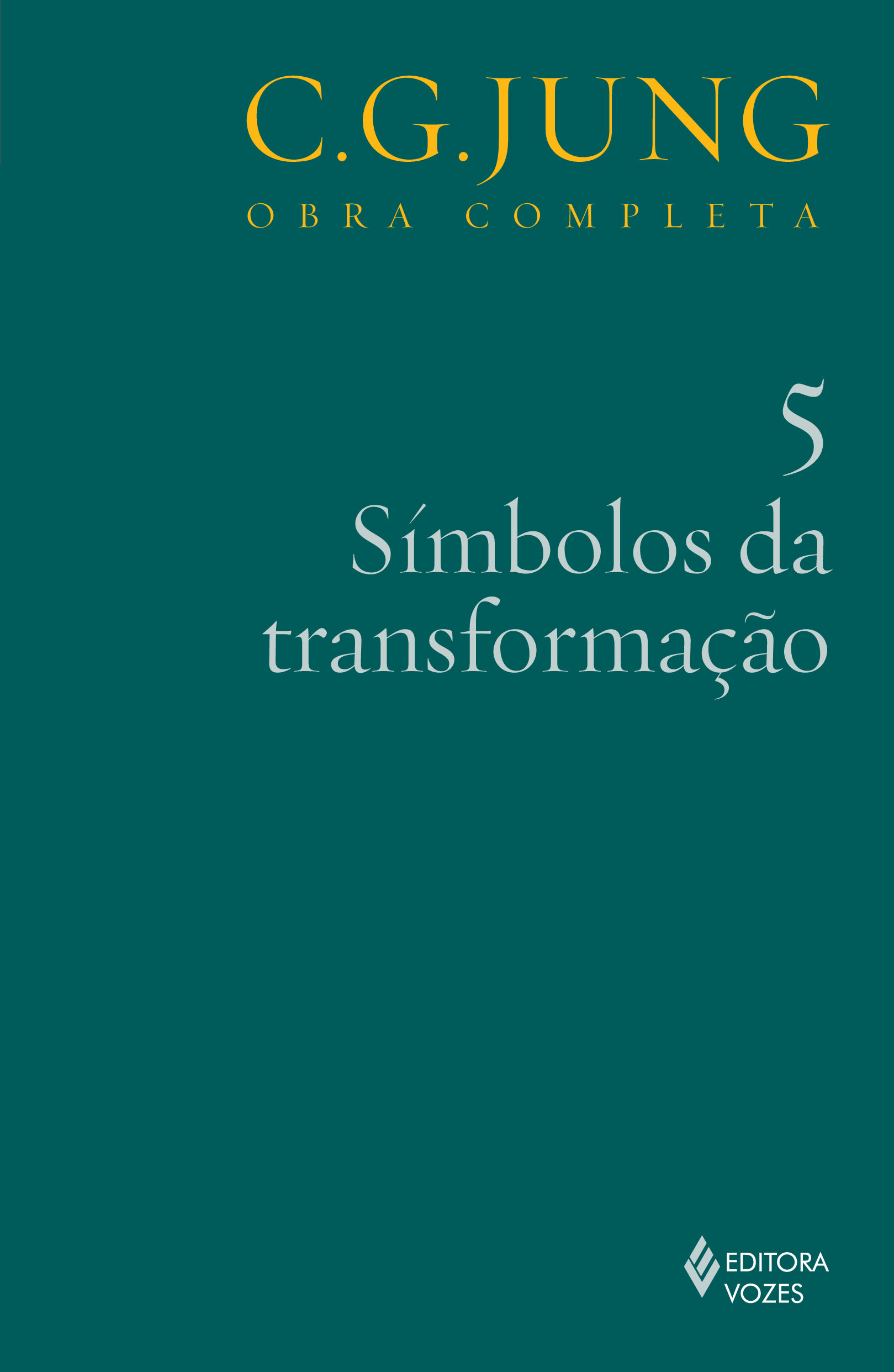 SIMBOLOS DA TRANSFORMACAO - COL.OBRAS COMPLETAS DE C.G.JUNG