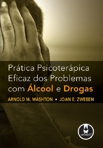 PRATICA PSICOTERAPICA EFICAZ DOS PROBLEMAS COM ALCOOL E DROGAS