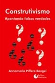 CONSTRUTIVISMO - APONTANDO FALSAS VERDADES