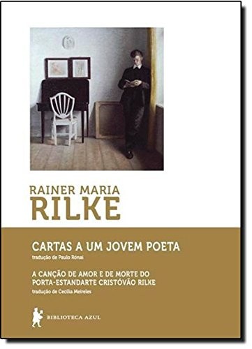 Cartas a um Jovem Poeta - A Canção de Amor e de Morte do Porta-Estandarte Cristóvão Rilke