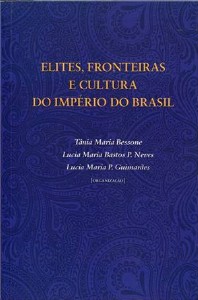 Elites, Fronteiras E Cultura Do Império Do Brasil