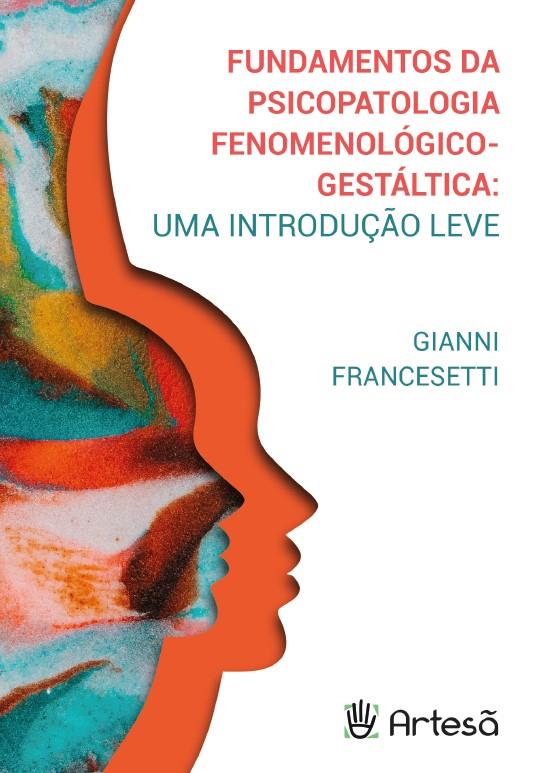 Fundamentos da Psicopatologia Fenomenológico-gestáltica: uma Introdução Leve