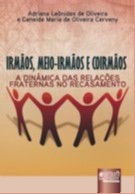 IRMAOS, MEIO-IRMAOS E COIRMAOS - A DINAMICA DAS RELACOES FRATERNAS NO RECAS