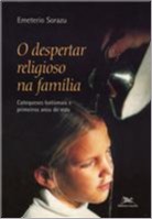 DESPERTAR RELIGIOSO NA FAMILIA, O