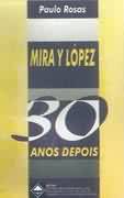 MIRA Y LOPES - 30 ANOS DEPOIS