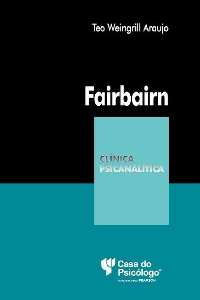 Fairbairn - Coleção Clínica Psicanalítica