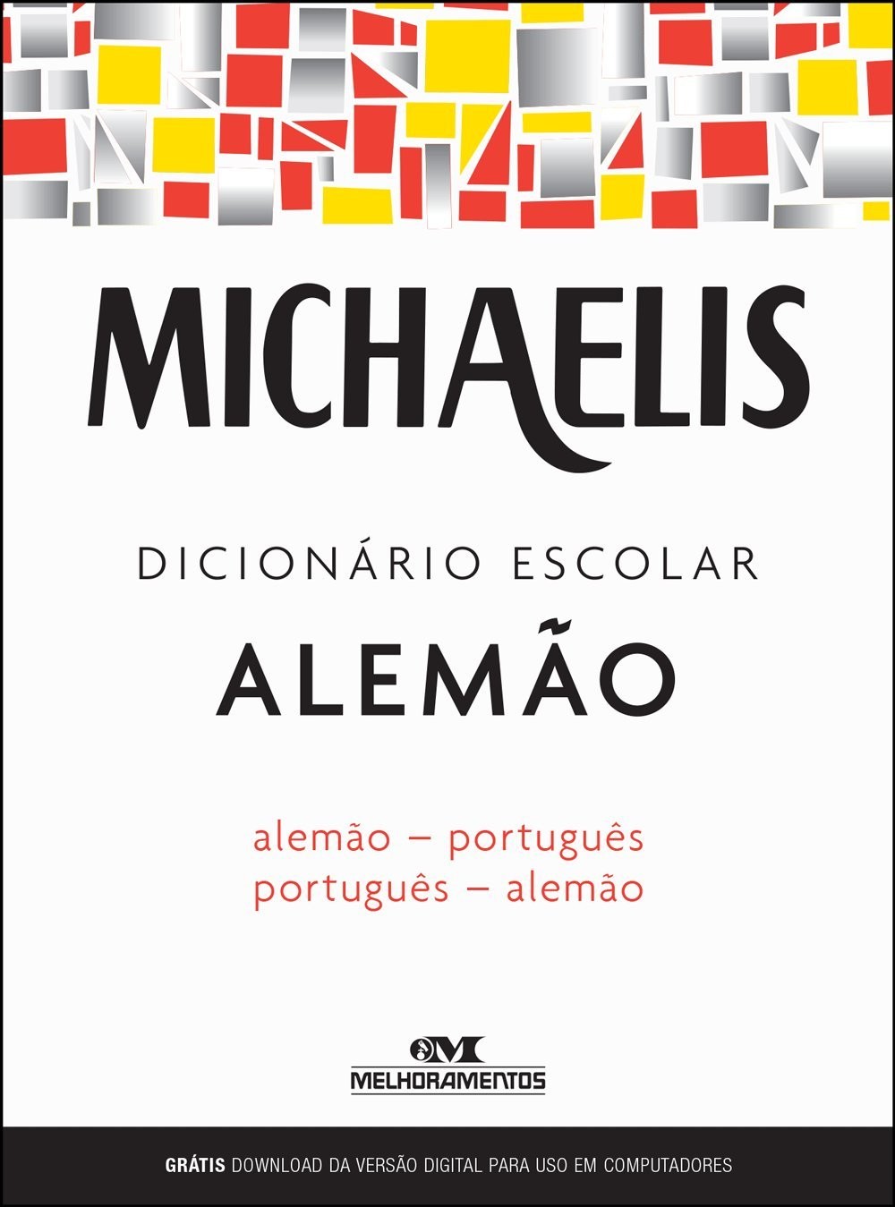 Michaelis Dicionário Escolar Alemão - Alemão - Português / Português - Alemão