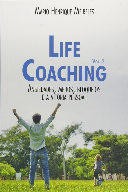 Life Coaching 2 - Ansiedades, Medos, Bloqueios e a Vitória Pessoal