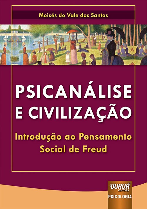 Psicanálise e Civilização - Introdução ao Pensamento Social de Freud