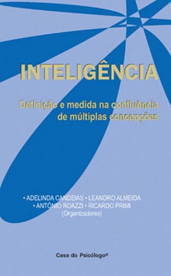 Inteligência: Definição E Medida Na Confluência De Múltiplas Concepções
