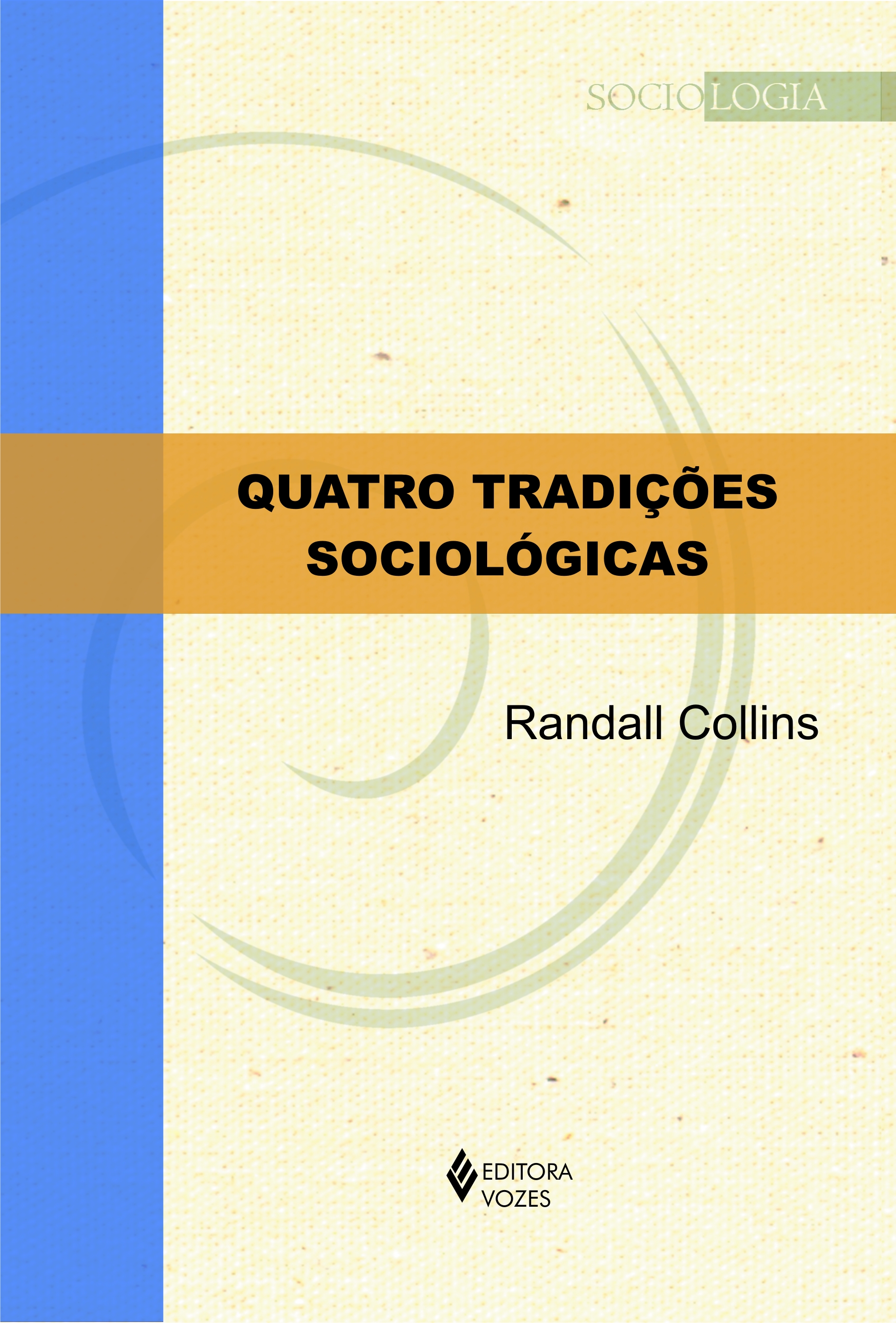 QUATRO TRADICOES SOCIOLOGICAS