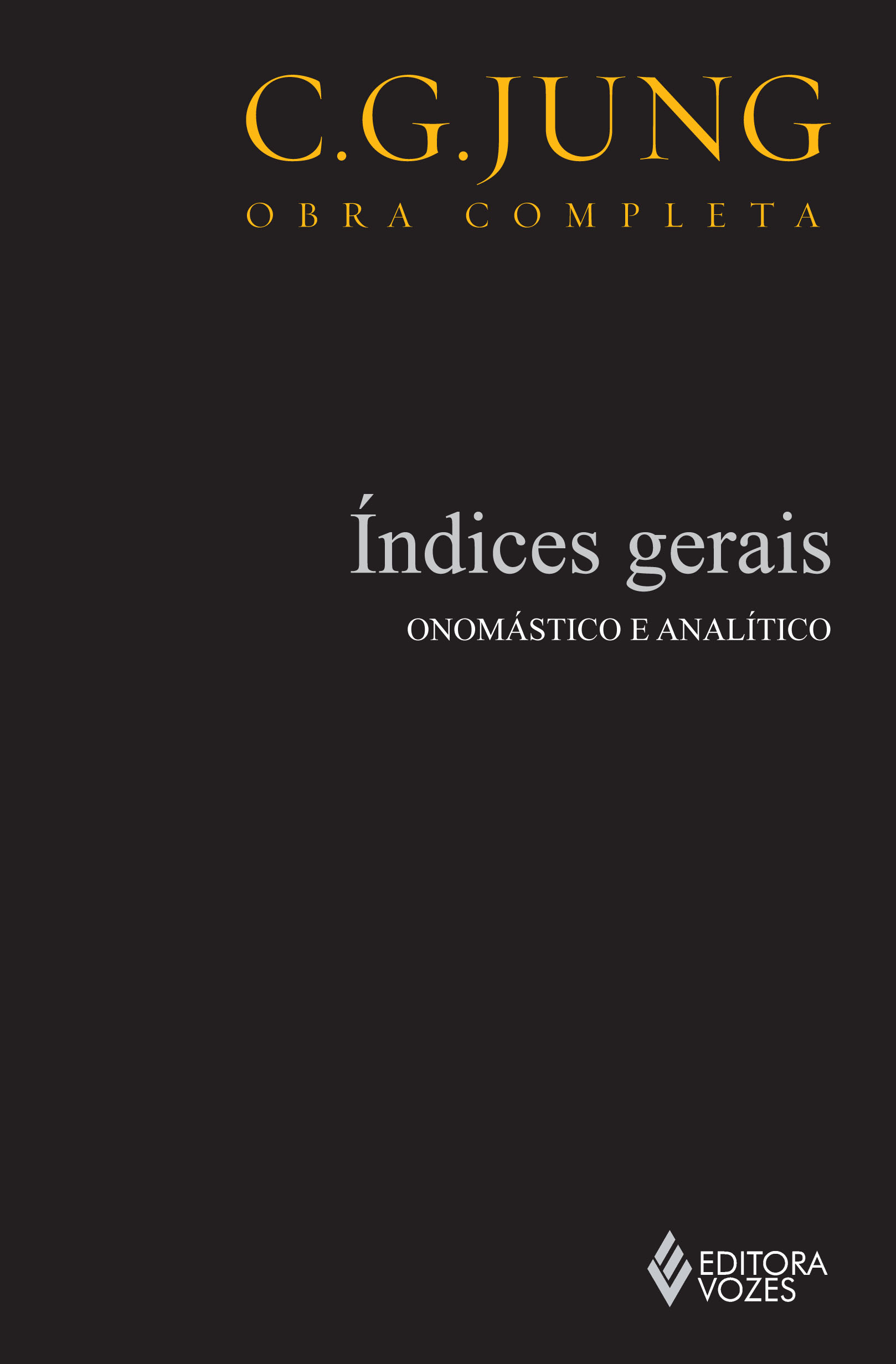 INDICES GERAIS: ONOMASTICO E ANALITICO - COL.OBRAS COMPLETAS DE C.G.JUNG