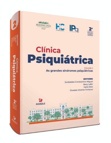 Clínica Psiquiátrica: As Grandes Síndromes Psiquiátricas - Volume 2