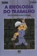 IDEOLOGIA DO TRABALHO, A