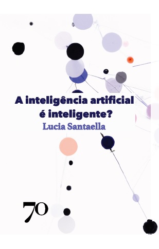 Inteligência Artificial é Inteligente?, A