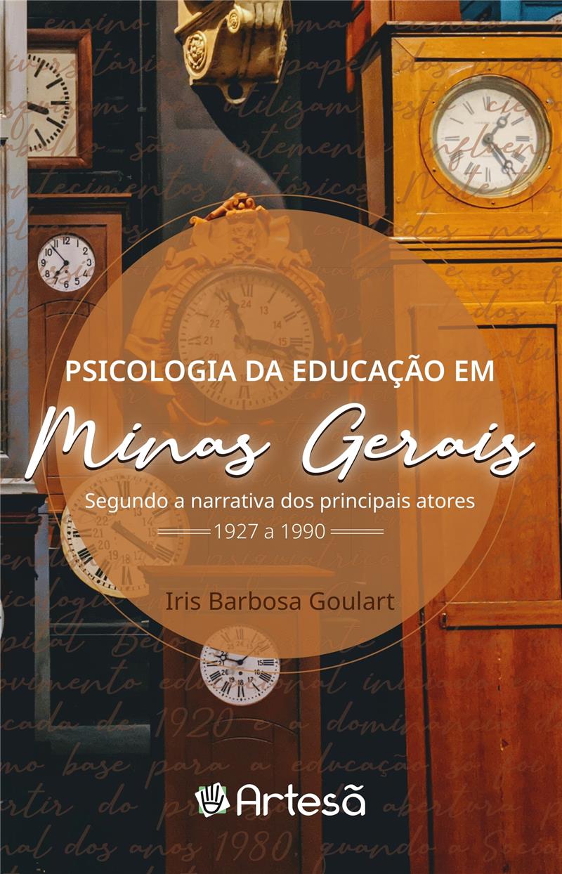 Psicologia da Educação em Minas Gerais: de 1927 a 1990 - Segundo a Narrativa dos Principais Atores